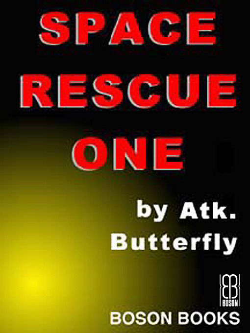 Title details for Space Rescue One by Atk. Butterfly - Available